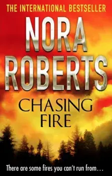 Chasing Fire, Paperback/Nora Roberts