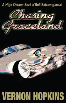 Chasing Graceland, Paperback/Vernon Hopkins