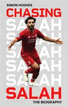 Chasing Salah. The Biography, Hardback/Simon Hughes