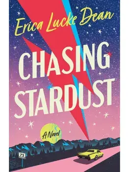 Chasing Stardust. A Novel, Paperback/Erica Lucke Dean