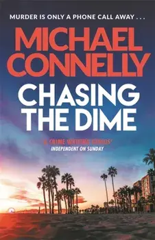 Chasing The Dime, Paperback/Michael Connelly