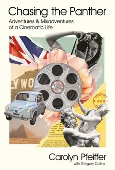 Chasing the Panther. Adventures and Misadventures of a Cinematic Life, Hardback/Gregory Collins