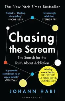 Chasing the Scream, Paperback/Johann Hari