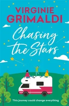 Chasing the Stars. a journey that could change everything, Paperback/Virginie Grimaldi