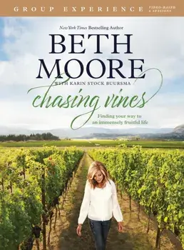 Chasing Vines Group Experience: Finding Your Way to an Immensely Fruitful Life, Paperback/Beth Moore