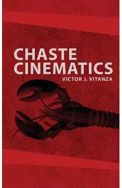Chaste Cinematics - Victor Vitanza