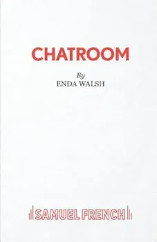 Chatroom, Paperback/Edna Walsh