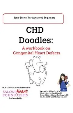 CHD Doodles: A Workbook on Congenital Heart Defects - Ykim