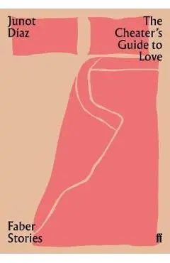 Cheater's Guide to Love - Junot Diaz
