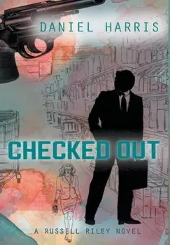 Checked Out, Hardback/Daniel Harris