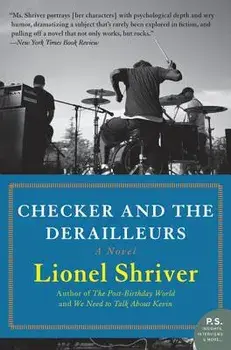 Checker and the Derailleurs/Lionel Shriver
