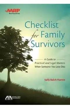 Checklist for Family Survivors: A Guide to Practical and Legal Matters When Someone You Love Dies [With CDROM] - Sally Balch Hurme