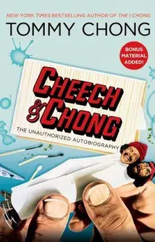 Cheech & Chong: The Unauthorized Autobiography, Paperback/Tommy Chong