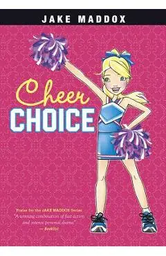 Cheer Choice - Jake Maddox