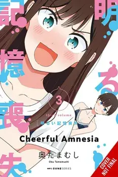 Cheerful Amnesia, Vol. 3, Paperback/Tamamushi Oku