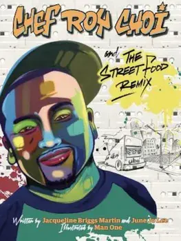 Chef Roy Choi and the Street Food Remix, Hardcover/Jacqueline Briggs Martin