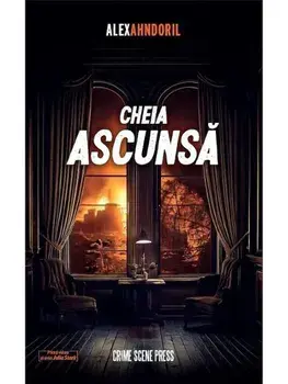 Cheia ascunsa. Primul volum al seriei Julia Stark/Alex Ahndoril
