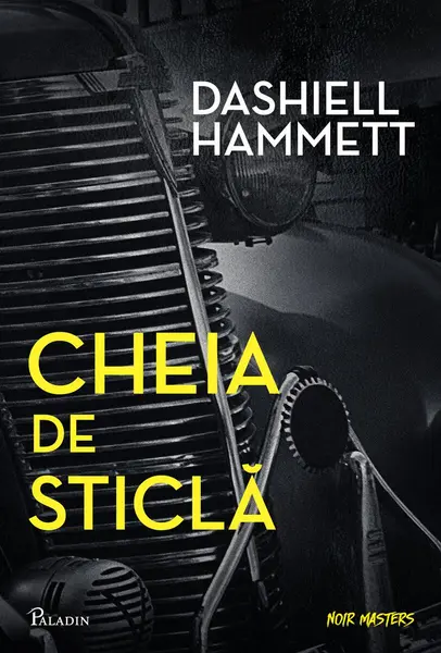 Cheia de sticlă - Dashiell Hammett