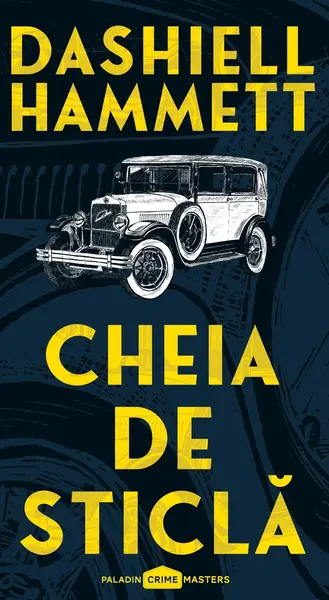 Cheia de sticlă | paperback - Dashiell Hammett