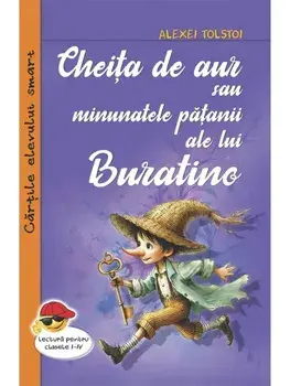 Cheita de aur sau minunatele patanii ale lui Buratino/Alexei Tolstoi