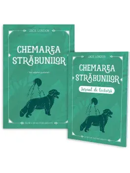 Chemarea strabunilor + jurnal de lectura/Jack London