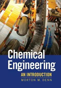 Chemical Engineering: An Introduction, Paperback/Morton M. Denn