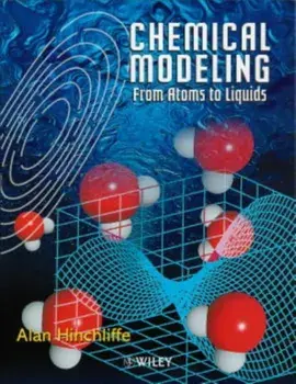 Chemical Modeling. From Atoms to Liquids, Paperback/Alan Hinchliffe