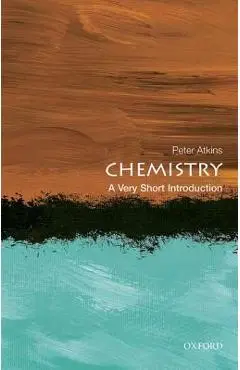 Chemistry: A Very Short Introduction - Peter Atkins