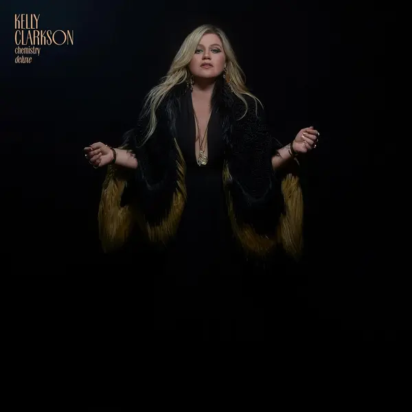 Chemistry (Deluxe Edition) | Kelly Clarkson