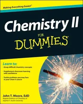 Chemistry II for Dummies, Paperback/John T. Moore