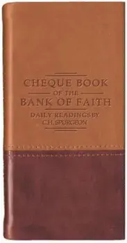 Chequebook of the Bank of Faith - Tan/Burgundy, Hardcover/C. H. Spurgeon