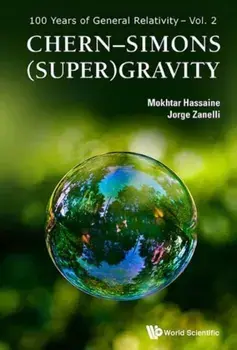 Chern-Simons (Super)Gravity, Hardcover/Mokhtar Hassaine