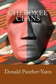 Cherokee Clans: An Informal History, Paperback/Donald N. Panther-Yates