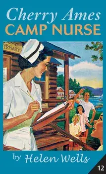 Cherry Ames, Camp Nurse, Paperback/Helen Wells