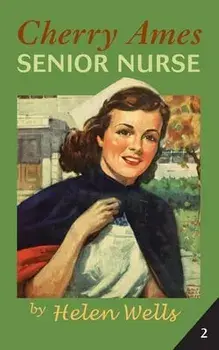 Cherry Ames, Senior Nurse, Paperback/Helen Wells