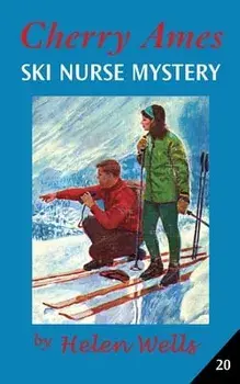 Cherry Ames, Ski Nurse Mystery, Paperback/Helen Wells