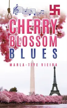 Cherry Blossom Blues, Hardback/Marla-Tiye Vieira