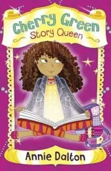 Cherry Green Story Queen. (4u2read), Paperback/Annie Dalton