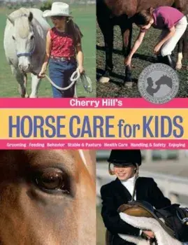 Cherry Hill's Horse Care for Kids, Paperback/Cherry Hill