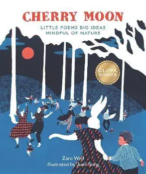 Cherry Moon. Little Poems Big Ideas Mindful of Nature, Paperback/Zaro Weil