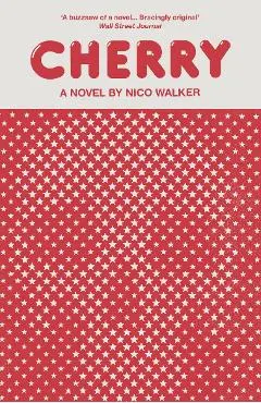 Cherry - Nico Walker
