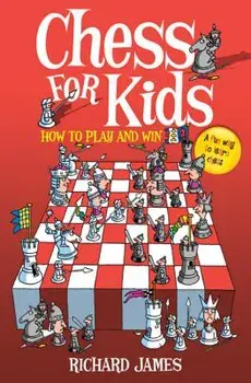 Chess for Kids, Paperback/Richard James
