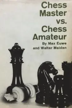 Chess Master vs. Chess Amateur, Paperback/Max Euwe