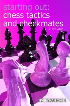 Chess Tactics and Checkmates, Paperback/Chris Ward