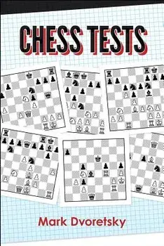 Chess Tests, Paperback/Mark Dvoretsky
