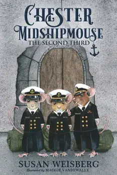 Chester Midshipmouse The Second Third, Paperback/Maggie Vandewalle