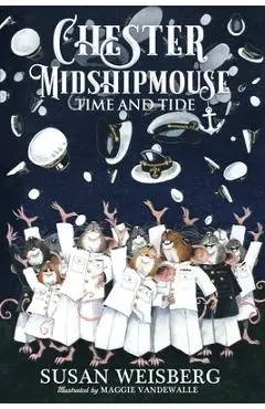 Chester Midshipmouse Time and Tide: Black and White illustrated edition - Susan Weisberg