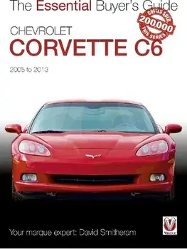 Chevrolet Corvette C6 2005-2013. Essential Buyers Guide, Paperback/David Smitheram