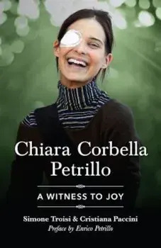 Chiara Corbella Petrillo: A Witness to Joy, Paperback/Simone Troisi