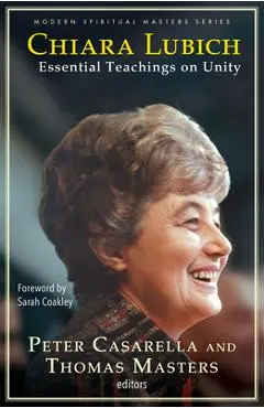 Chiara Lubich: Essential Teachings on Unity - Thomas M. Masters